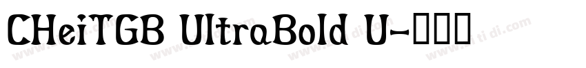 CHeiTGB UltraBold U字体转换 CHeiTGB UltraBold U字体转换